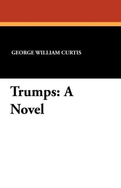 Cover for George William Curtis · Trumps (Paperback Book) (2024)