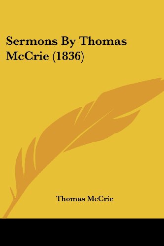 Cover for Thomas Mccrie · Sermons by Thomas Mccrie (1836) (Paperback Book) (2008)