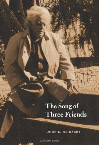 Cover for John G. Neihardt · The Song of Three Friends (Paperback Book) (2008)