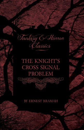 Cover for Ernest Bramah · The Knight's Cross Signal Problem (Fantasy and Horror Classics) (Taschenbuch) (2011)