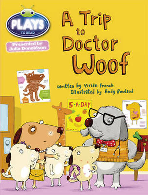 Cover for Vivian French · Bug Club Julia Donaldson Plays Blue (KS1)/1B A Trip to Doctor Woof - BUG CLUB (Pocketbok) (2013)