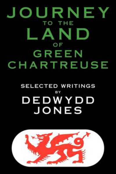 Cover for Dedwydd Jones · Journey to the Land of Green Chartreuse (Paperback Book) (2011)