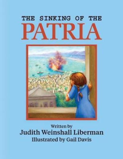 Cover for Judith Weinshall Liberman · The Sinking of the Patria (Paperback Book) (2018)