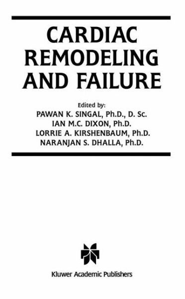Cover for Pawan K Singal · Cardiac Remodeling and Failure - Progress in Experimental Cardiology (Paperback Book) [Softcover reprint of the original 1st ed. 2003 edition] (2012)