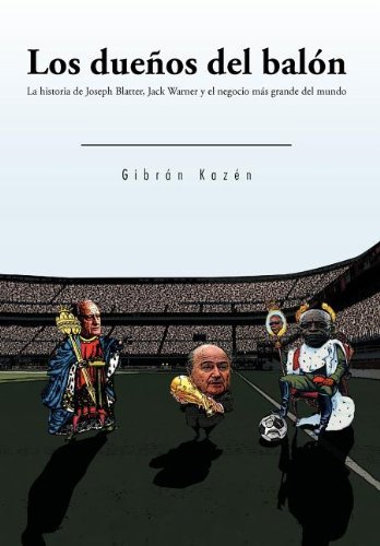 Cover for Gibr&amp;aacuten Kaz&amp;eacuten · Los Dueños Del Balón (Innbunden bok) [Spanish edition] (2011)