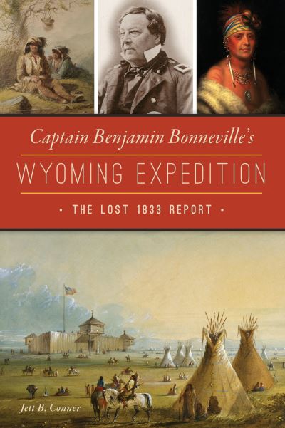 Cover for Jett B Conner · Captain Benjamin Bonneville's Wyoming Expedition (Paperback Book) (2021)