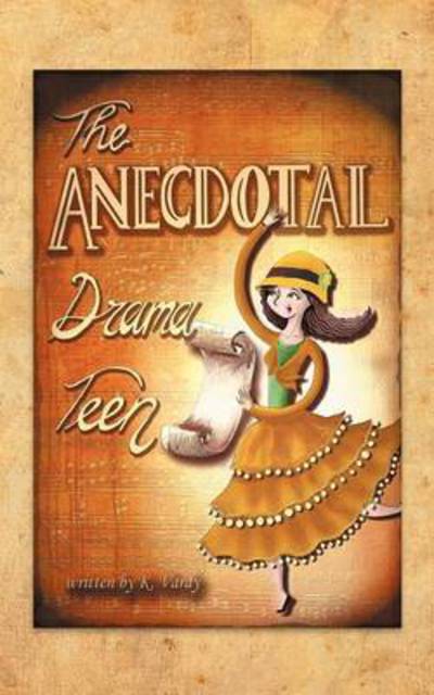 Cover for K Vardy · The Anecdotal Drama Teen (Paperback Book) (2012)