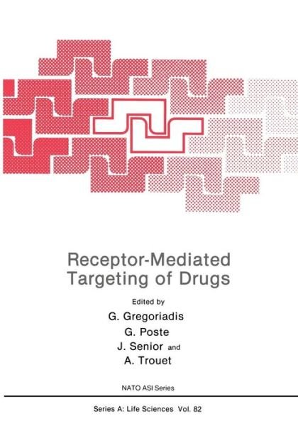 Cover for G Gregoriadis · Receptor-Mediated Targeting of Drugs - NATO Science Series A: (Paperback Book) [Softcover reprint of the original 1st ed. 1984 edition] (2013)