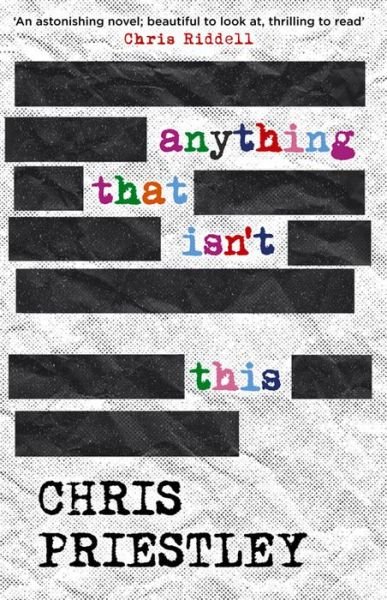 Cover for Chris Priestley · Anything That Isn't This (Paperback Bog) (2015)