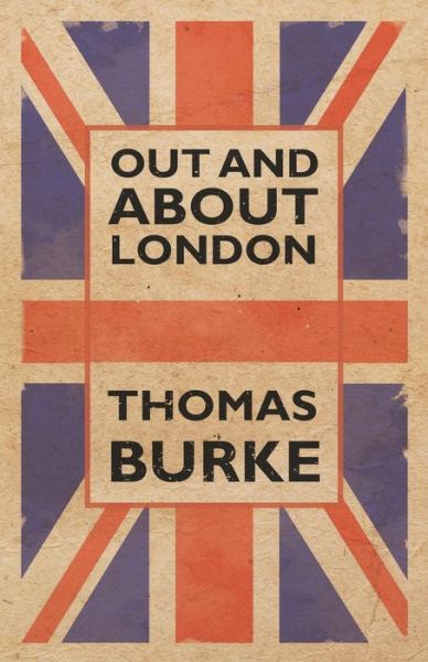 Cover for Thomas Burke · Out and About London (Paperback Book) (2016)