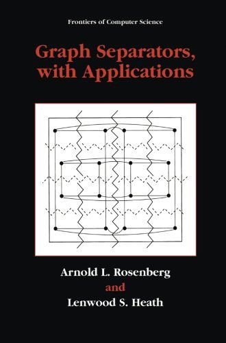 Cover for Arnold L. Rosenberg · Graph Separators, with Applications - Frontiers in Computer Science (Paperback Book) [Softcover reprint of the original 1st ed. 2002 edition] (2013)