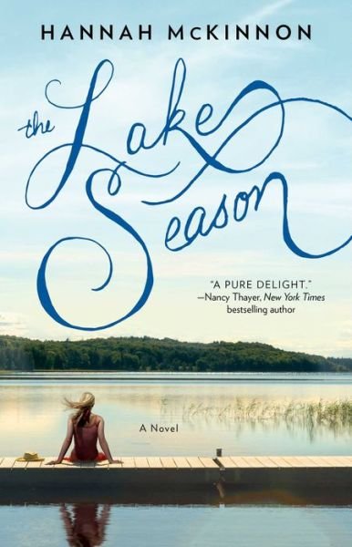 The Lake Season: A Novel - Hannah McKinnon - Livros - Atria/Emily Bestler Books - 9781476777641 - 2 de junho de 2015