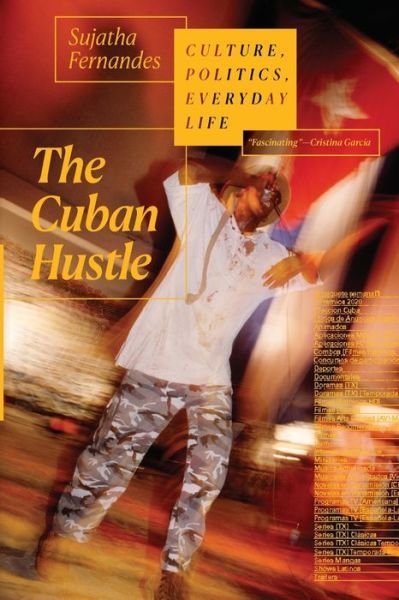Cover for Sujatha Fernandes · The Cuban Hustle: Culture, Politics, Everyday Life (Paperback Book) (2020)