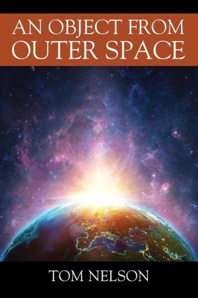 Cover for Tom Nelson · An Object from Outer Space (Paperback Book) (2018)
