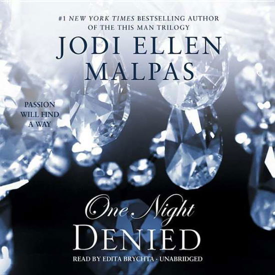 Cover for Jodi Ellen Malpas · One Night: Denied (One Night Trilogy) (Hörbok (CD)) [Unabridged edition] (2014)