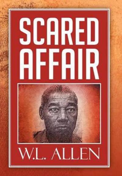 Cover for W L Allen · Scared Affair (Hardcover bog) (2012)
