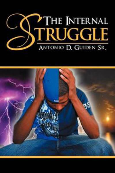 Cover for Antonio D Guiden Sr · The Internal Struggle (Paperback Book) (2013)