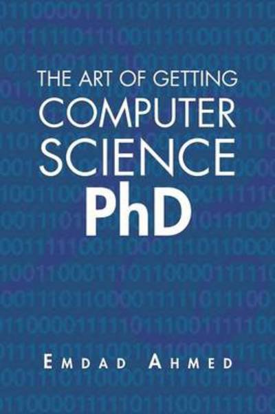 Cover for Emdad Ahmed · The Art of Getting Computer Science Phd (Paperback Bog) (2013)