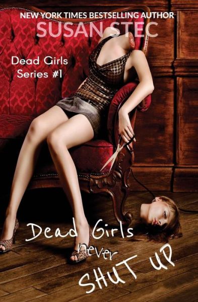 Cover for Susan Stec · Dead Girls Never Shut Up (Paperback Book) (2013)