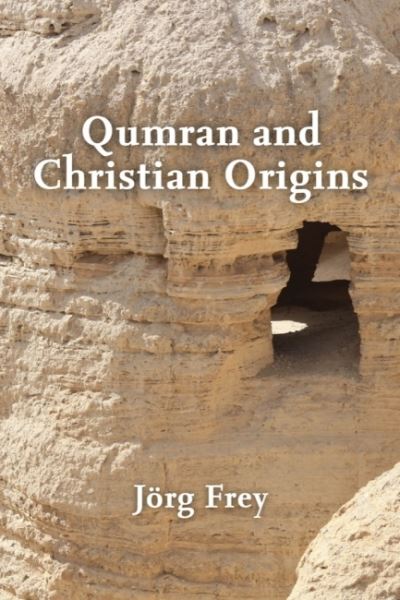 Cover for Jorg Frey · Qumran and Christian Origins (Paperback Book) (2022)