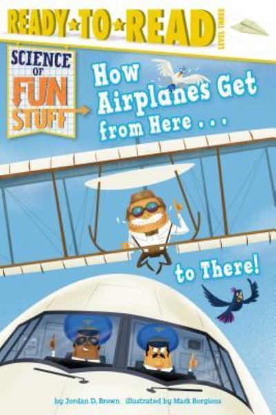 Cover for How Airplanes Get from Here to There (Book) (2016)