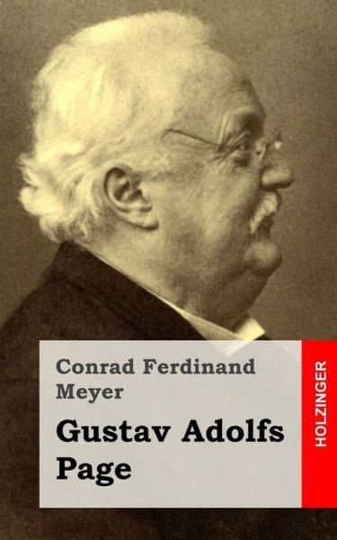 Gustav Adolfs Page - Conrad Ferdinand Meyer - Böcker - Createspace - 9781482646641 - 28 februari 2013