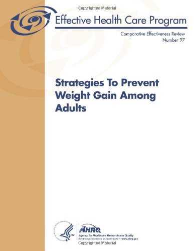 Cover for Agency for Healthcare Research and Quality · Strategies to Prevent Weight Gain Among Adults: Comparative Effectiveness Review Number 97 (Pocketbok) (2013)