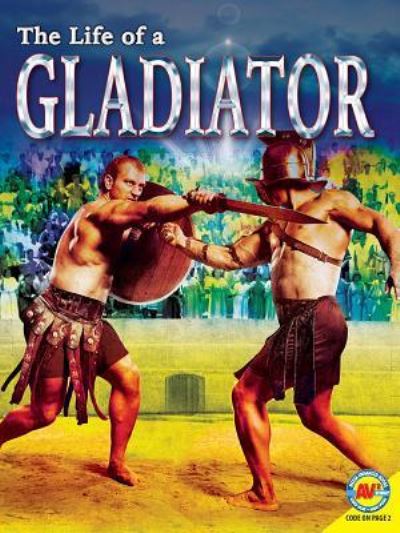 Cover for Ruth Owen · The Life of a Gladiator (Hardcover Book) (2018)