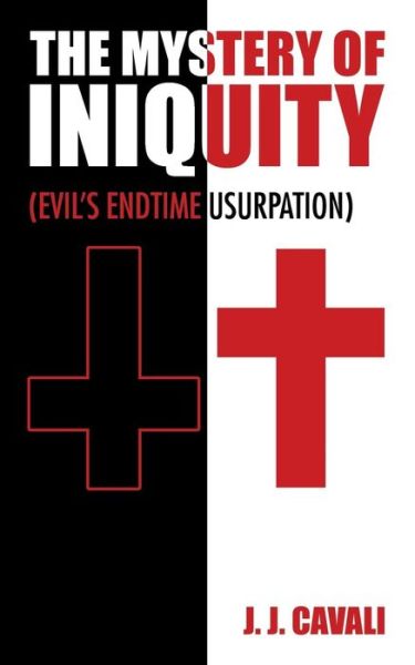 Cover for J. J. Cavali · The Mystery of Iniquity (Paperback Book) (2015)