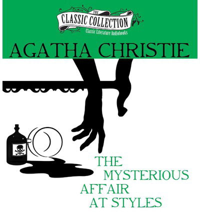 Cover for Agatha Christie · The Mysterious Affair at Styles (Classic Collection (Brilliance Audio)) (Audiobook (CD)) [Unabridged edition] (2014)