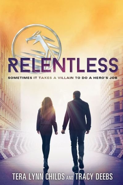 Cover for Tera Lynn Childs · Relentless - Hero Agenda (Paperback Book) [Reprint edition] (2017)