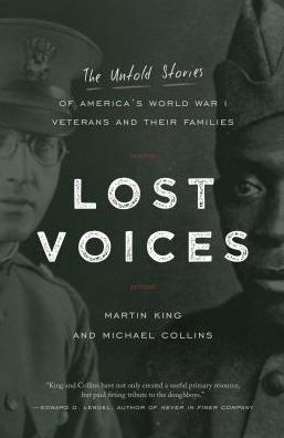 Cover for Martin King · Lost Voices: The Untold Stories of America's World War I Veterans and Their Families (Gebundenes Buch) (2018)