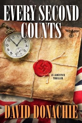 Every Second Counts: An Armistice Thriller - David Donachie - Books - Globe Pequot Press - 9781493060641 - November 15, 2022