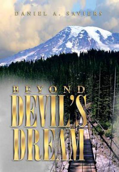 Cover for Daniel a Saviers · Beyond Devil's Dream (Hardcover Book) (2014)