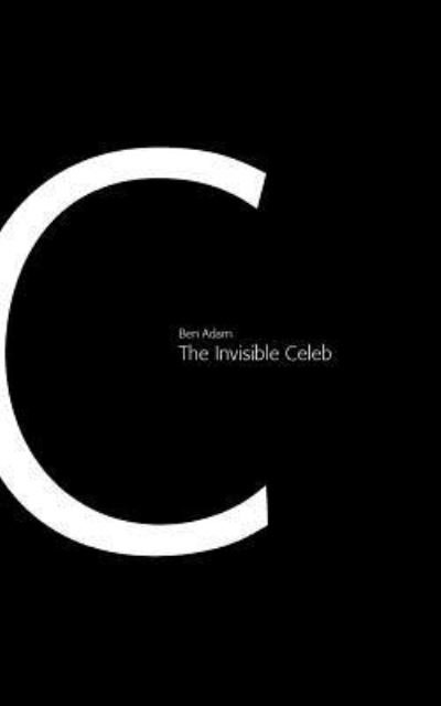 Cover for Ben Adam · The Invisible Celeb (Pocketbok) (2016)