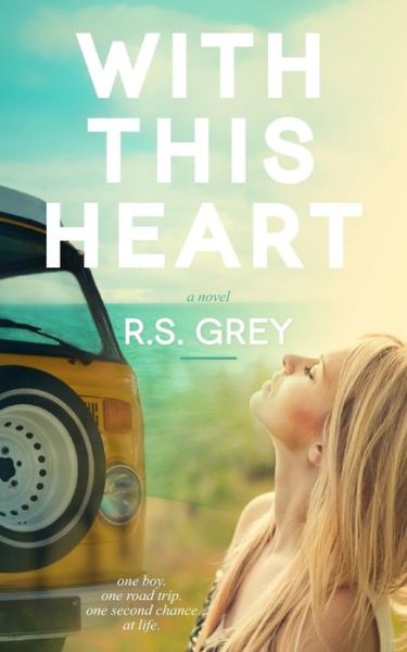 Cover for R.s. Grey · With This Heart (Paperback Book) (2014)