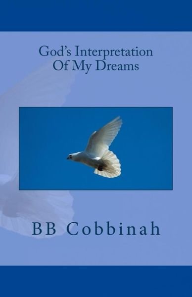 Cover for Bb Cobbinah · God's Interpretation Of My Dreams (Paperback Book) (2014)