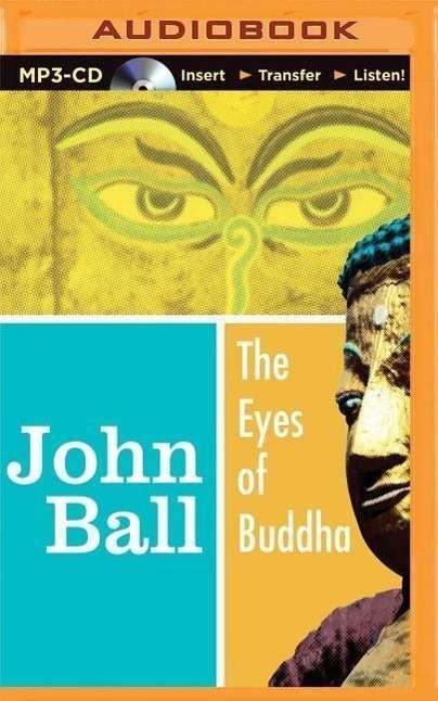 Cover for John Ball · The Eyes of Buddha (MP3-CD) (2015)