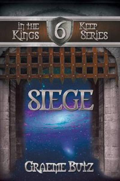 Cover for Graeme Butz · Siege: Book 6 in the Kings Keep Series (Paperback Bog) (2015)