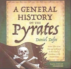 Cover for Daniel Defoe · A General History of the Pyrates Lib/E (CD) (2016)
