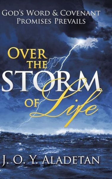Cover for J O Y Aladetan · Over the Storm of Life (Hardcover bog) (2016)