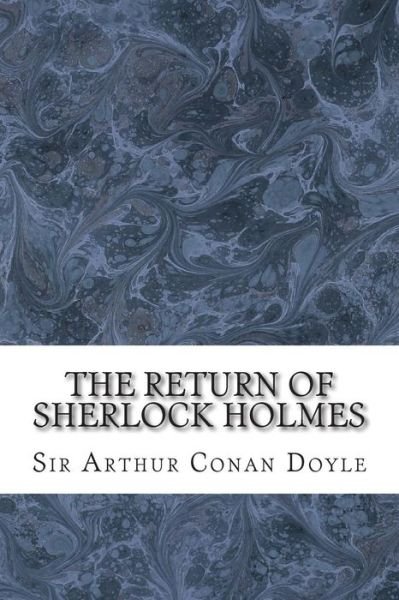 Cover for Sir Arthur Conan Doyle · The Return of Sherlock Holmes: (Sir Arthur Conan Doyle Classics Collection) (Pocketbok) (2015)