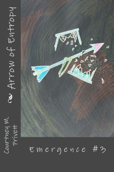 Cover for Courtney M Privett · Arrow of Entropy (Paperback Book) (2015)