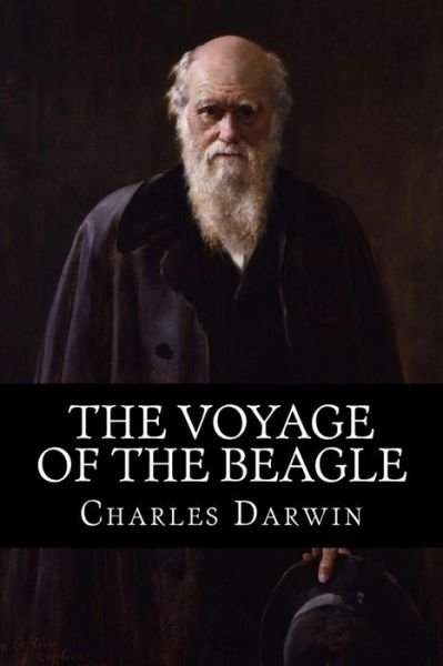 The Voyage of the Beagle - Charles Darwin - Bøker - Createspace - 9781511601641 - 23. april 2015