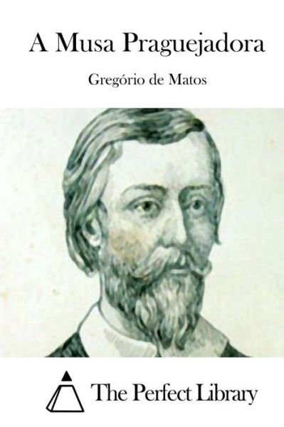 Cover for Gregorio De Matos · A Musa Praguejadora (Taschenbuch) (2015)