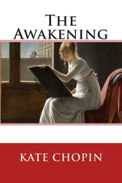 Cover for Kate Chopin · The Awakening (Paperback Book) (2015)