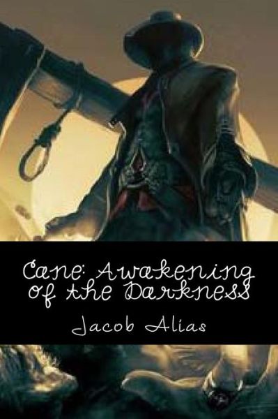 Cover for Jacob Alias · Cane: Awakening of the Darkness (Paperback Book) (2015)