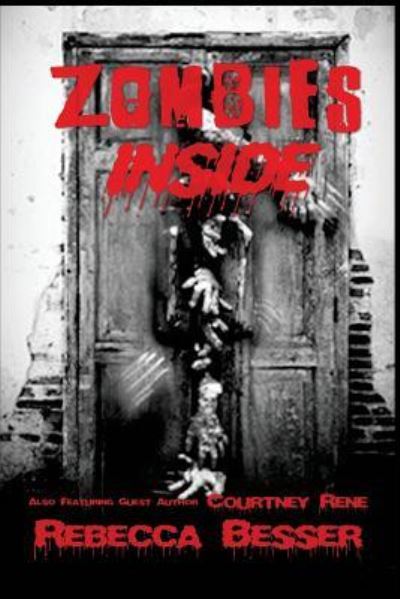 Zombies Inside - Courtney Rene - Książki - Createspace Independent Publishing Platf - 9781517779641 - 29 września 2015