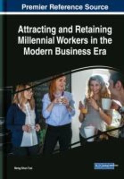 Cover for Meng-Shan Tsai · Attracting and Retaining Millennial Workers in the Modern Business Era (Hardcover Book) (2018)