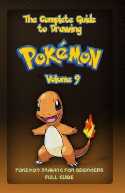 Cover for Gala Publication · The Complete Guide To Drawing Pokemon Volume 9 (Paperback Book) (2015)